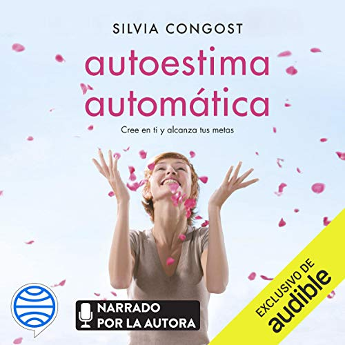 Portada del audiolibro: Autoestima automática (Narración en Castellano): Cree en ti y alcanza tus metas